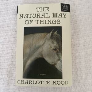 The Natural Way of Things by Charlotte Wood